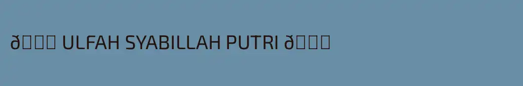 👑 ULFAH SYABILLAH PUTRI 👑